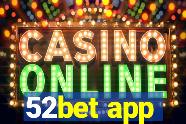 52bet app
